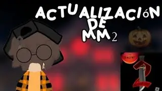~Nueva actualización de mm2~ (Momentos divertidos) ✨️