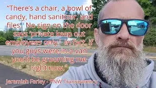 Jeremiah Farley - PNW Transparency - FIRST AMENDMENT AUDITING:  PART TWO