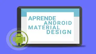 Aprende Android Material Design
