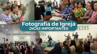 Como fotografar cultos na igreja com equipamento básico?