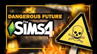 THE DANGEROUS FUTURE OF THE SIMS 4