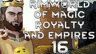 Thet Plays Rimworld of Magic Royalty Part 16: Fire Mage  [Modded]
