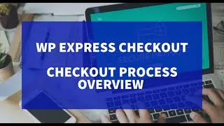 WP Express Checkout Transaction Process Overview