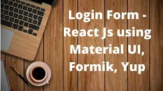 Login Form with Validations | React Js | Material UI | Formik | Yup