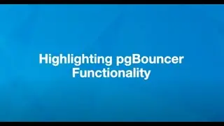 PostgreSQL Operator 4.3 Feature Demo: Highlighting pgBouncer Functionality
