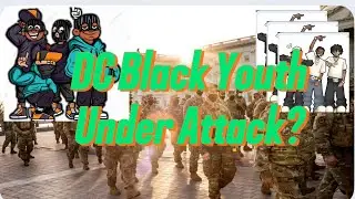 DC Black Youth Under Attack?  And what will be the aftermath when these offenders are released?