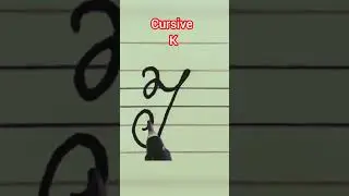 How to write English Cursive K perfectly
