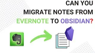 The Easy And Easier Way To Migrate From Evernote To Obsidian Notes App
