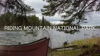 Riding Mountain National Park | Camping Trips - 2024