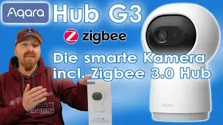 Aqara 2K Security Camera G3 with integrated Zigbee Hub | GIVEAWAY!