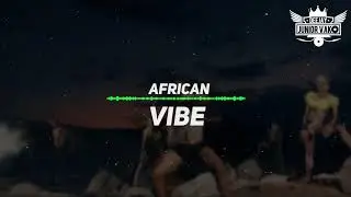 Dj Junior Vako - African Vibe [ Instrumental ]