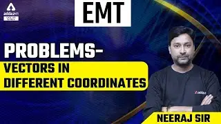 GATE 2023| EMT | Problems- Vectors in different Coordinates