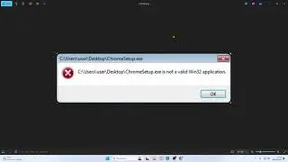 ChromeSetup.exe no es una aplicación Win32 válida en Windows 7 SOLUCION