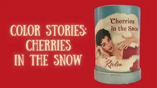 Color Stories | Episode 25 Revlon Cherries in the Snow 🍒💄💋