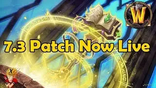 Bite Sized WoW News - Patch 7.3 Live, Raiding with Leashes Cata