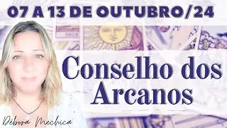 Conselho dos Arcanos | 07 a 13 de Outubro de 2024