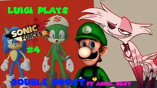 Luigi plays Sonic forces #4 Double boost FT Angel dust
