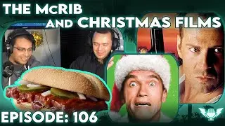 The McRib, Aliens, Jingle All the Way, And Die Hard  | Transmit Ep. 106
