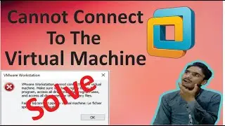 vmware workstation cannot connect to the virtual machine. make sure you have rights to run | solve