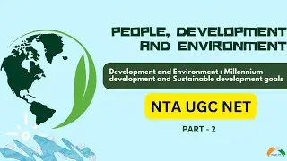 Development and Environment : Millennium development and Sustainable development goals