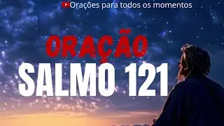 ORAÇÃO DA NOITE/SALMO 121
