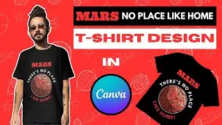 Design a STUNNING Mars T Shirt in 5 Minutes with Canva!