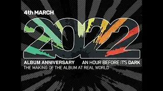 Marillion Album Anniversary - An Hour Before It's Dark - 4 March 2022 - The Making of the Album...