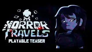 HORROR TRAVELS [PLAYABLE TEASER]