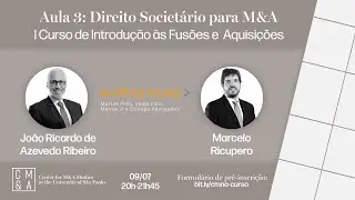 Aula 3 - Direito Societário para M&A - I Curso de Introdução às Fusões e Aquisições