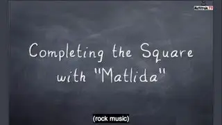 Completing the Square (algebra) HSA.SSE.B.3.b