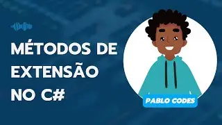 Métodos de Extensão no C#