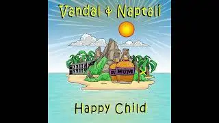 Vandal & Naptali - Happy Child