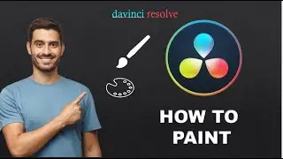 DaVinci Resolve - How to Paint on Video (Easy & Quick)