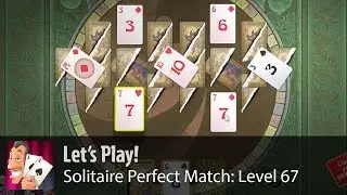 Let's play Solitaire Perfect Match. Level 67: High Bet
