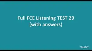 Full B2 First (FCE) Listening Test 29