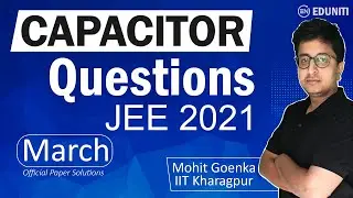 JEE Main 2021 March Solution | Capacitor | IIT JEE Physics | Mohit Goenka