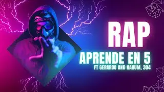 RAP APRENDE EN 5 FINAL FT GERARDO AND NAHUM , 304