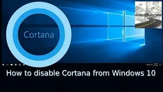 How to Properly Disable Cortana in Windows 10