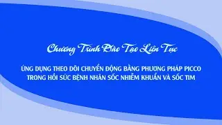 PiCCO - Bài giảng 3 | Sử dụng thuốc vận mạch trong sốc