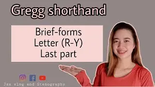Episode 21: Gregg Shorthand: Brief-forms Letter R-Y (Last part)