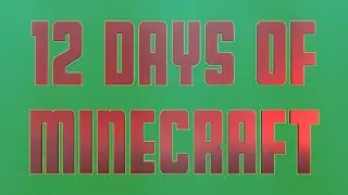 12 Days of Minecraft Song (Parody of 12 Days of Christmas)