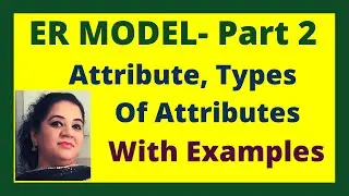 ER Model Part -2 | Attribute, Types of Attributes | Database Relationship Diagram | DBMS Lecture 14