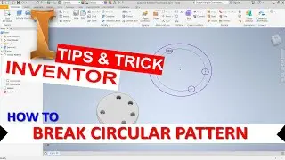 Inventor How To Break Circular Pattern
