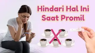 Dilarang! Hindari Hal Ini Saat Promil