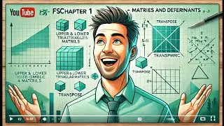 FSC - 1 Math | Chapter 2: Upper, Lower, Transpose, Symmetric & Skew-Symmetric Matrices Explained