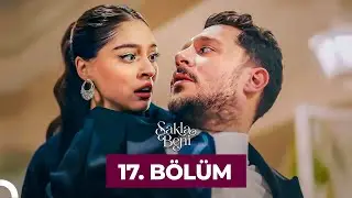 Sakla Beni 17. Bölüm