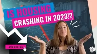 Everyone’s Talking About A Housing Crash In 2023 & Why You May Not Want To Believe The Hype.