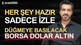 HER ŞEY HAZIR, SADECE İZLE! DÜĞMEYE BASILACAK! Emre ŞİRİN 