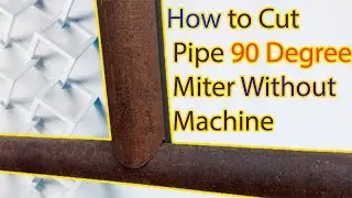 How to Cut Pipe 90 Degree Miter Without Machine | Notch Pipe Basic Fishmouth with Grinder cheap way