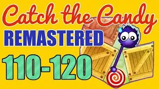 CATCH THE CANDY – Level 110,111,112,113,114,115,116,117,118,119,120